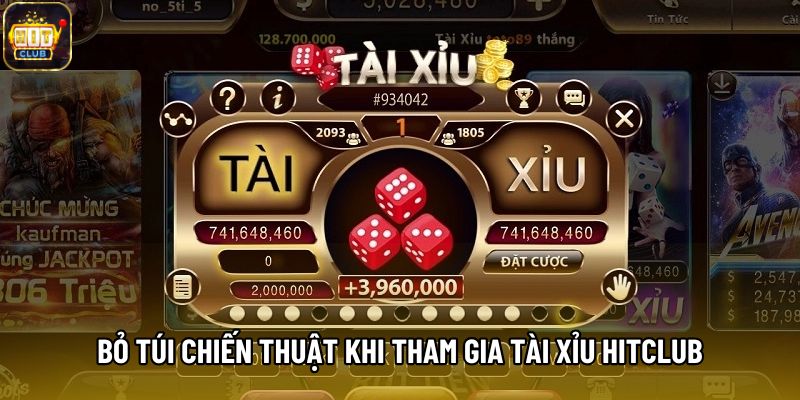 Bỏ túi chiến thuật khi tham gia Tài Xỉu Hitclub