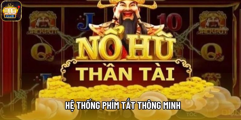 Hệ thống phím tắt thông minh
