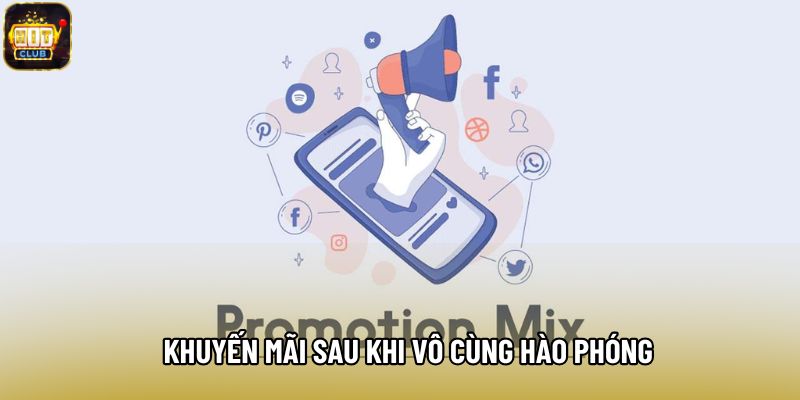 Khuyến mãi sau khi vô cùng hào phóng