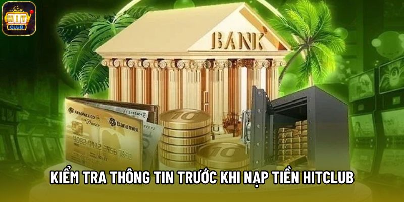 Kiểm tra thông tin trước khi nạp tiền Hitclub