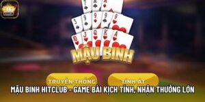 Mậu Binh Hitclub - Game Bài Kịch Tính, Nhận Thưởng Lớn