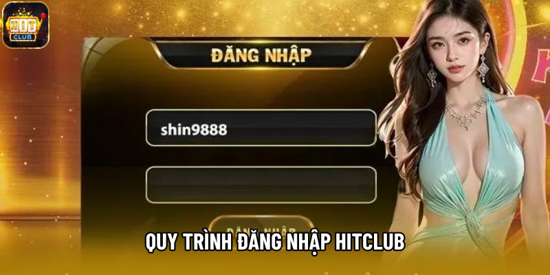 Quy trình đăng nhập Hitclub